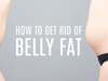 How To Specifically Target Weight Loss to Stubborn Belly Fat